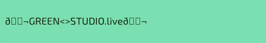 🎬GREEN<>STUDIO.live🎬